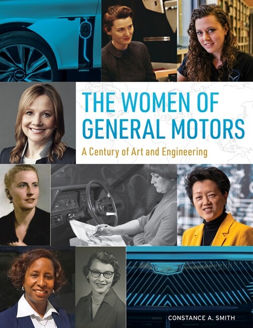 The Women of General Motors: A Century of Art & Engineering (Hardcover)