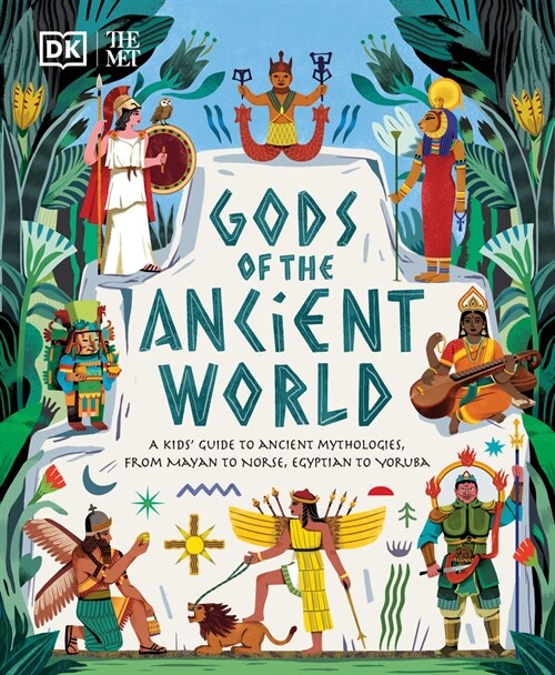Gods of the Ancient World: A Kids Guide to Ancient Mythologies (Hardcover)