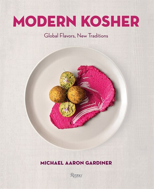 Modern Kosher: Global Flavors, New Traditions (Hardcover)