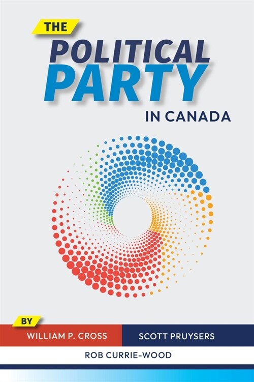 The Political Party in Canada (Hardcover)