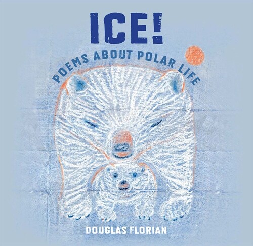 Ice! Poems about Polar Life (Paperback)