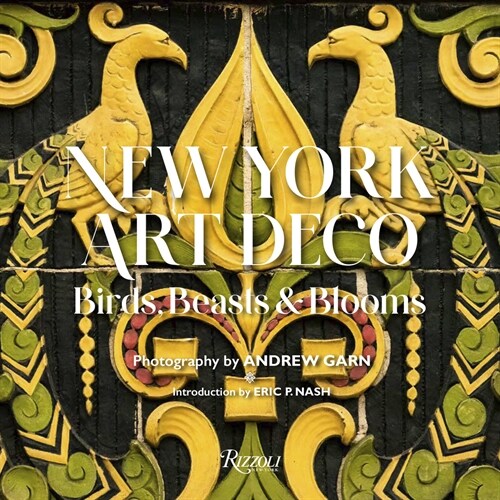 New York Art Deco: Birds, Beasts & Blooms (Hardcover)