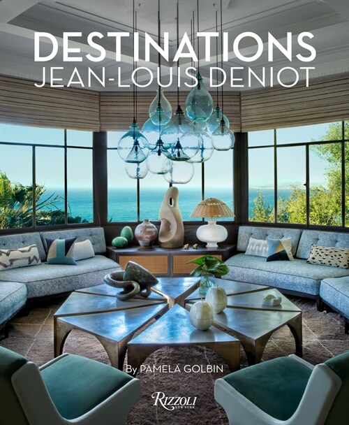 Jean-Louis Deniot: Destinations (Hardcover)