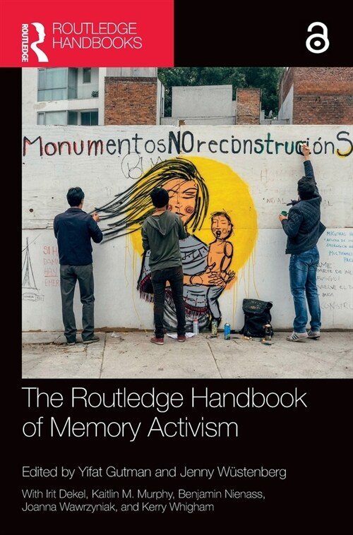 The Routledge Handbook of Memory Activism (Hardcover, 1)