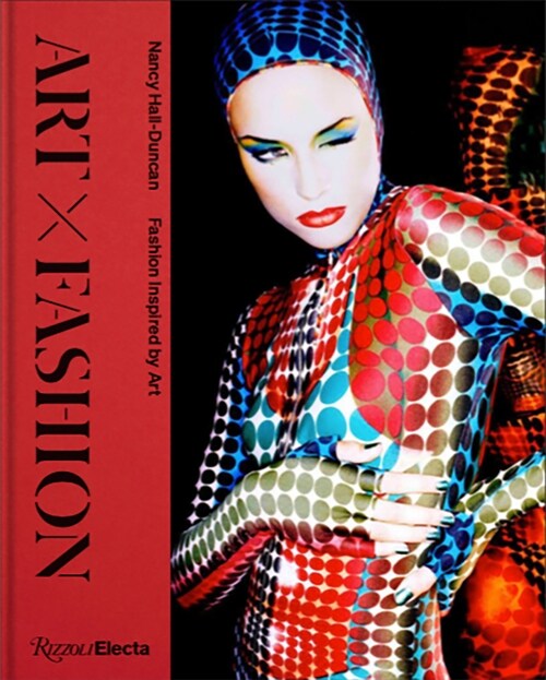 Art X Fashion: Fashion Inspired by Art (Hardcover)