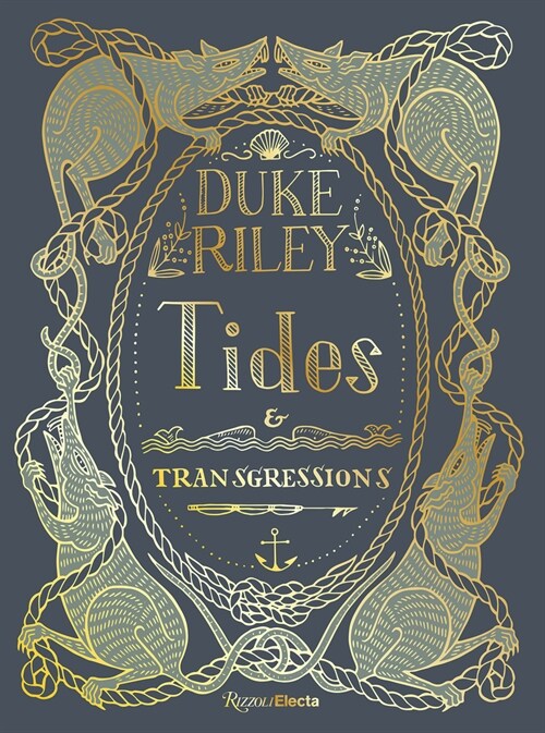Duke Riley: Tides and Transgressions (Hardcover)