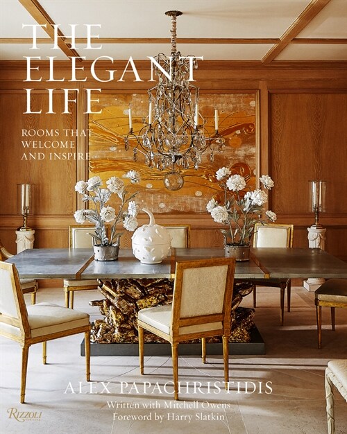 The Elegant Life: Rooms That Welcome and Inspire (Hardcover)