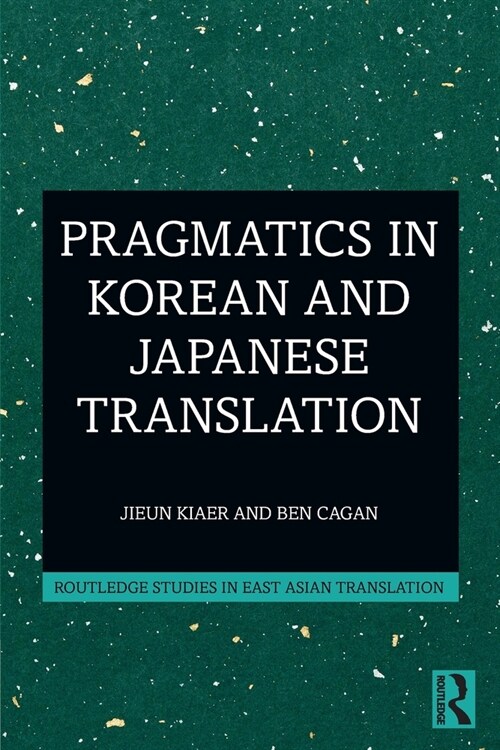 Pragmatics in Korean and Japanese Translation (Paperback)