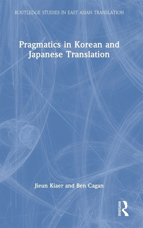 Pragmatics in Korean and Japanese Translation (Hardcover)