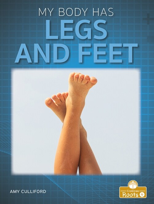 My Body Has Legs and Feet (Paperback)
