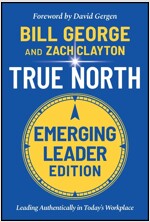 True North, Emerging Leader Edition: Leading Authentically in Today's Workplace (Hardcover, 3)