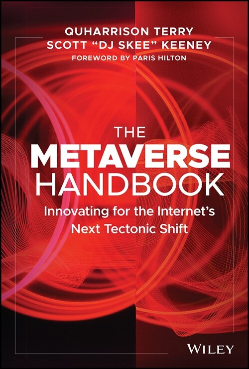 The Metaverse Handbook: Innovating for the Internets Next Tectonic Shift (Hardcover)