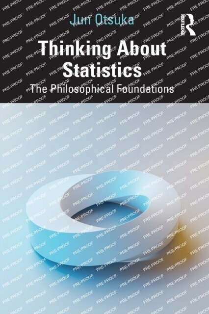 Thinking About Statistics : The Philosophical Foundations (Paperback)