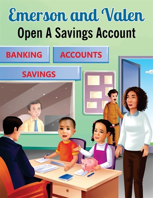 Emerson and Valen Open A Savings Account (Paperback)