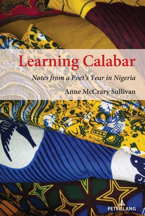 Learning Calabar: Notes from a Poets Year in Nigeria (Hardcover)