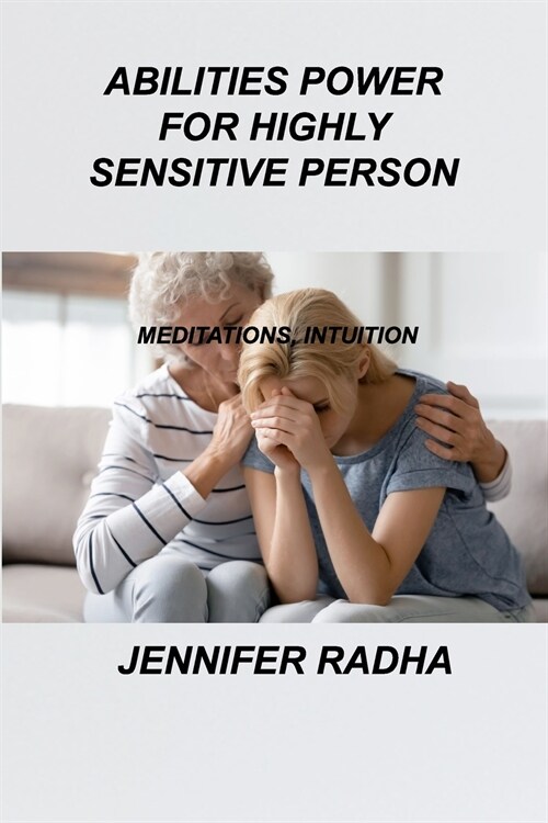 Abilities Power for Highly Sensitive Person: Meditations, Intuition (Paperback)