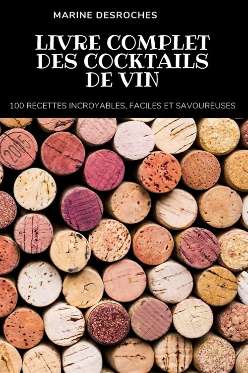 LIVRE COMPLET DES COCKTAILS DE VIN (Paperback)