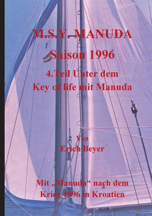 M.S.Y. Manuda Saison 1996: 4.Teil Unter dem Key of life mit Manuda (Paperback)