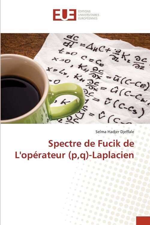 Spectre de Fucik de Lop?ateur (p, q)-Laplacien (Paperback)