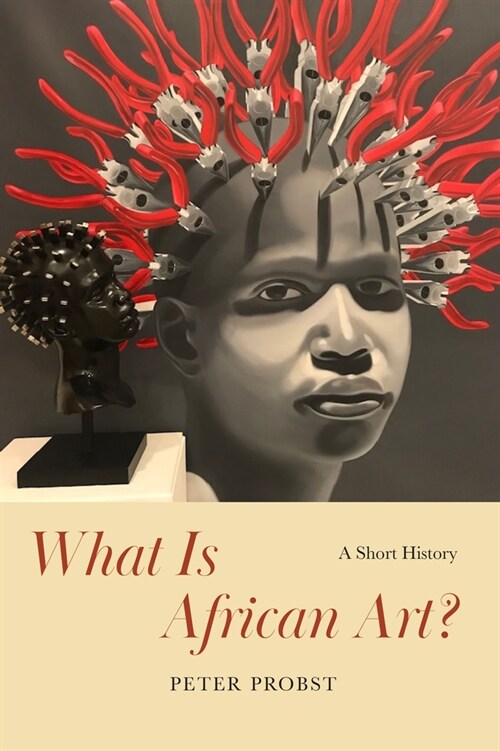 What Is African Art?: A Short History (Paperback)