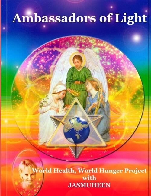 Ambassadors of Light: World Health World Hunger Project (Paperback)