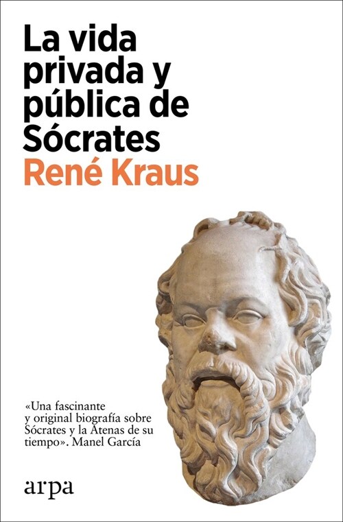 LA VIDA PRIVADA Y PUBLICA DE SOCRATES (DH)