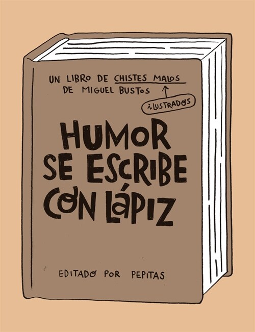 HUMOR SE ESCRIBE CON LAPIZ (Book)