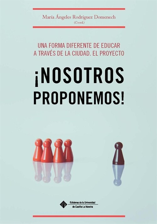 UNA FORMA DIFERENTE DE EDUCAR A TRAVES DE LA CIUDAD. EL PROYECTO  NOSOTROS PROPO (DH)