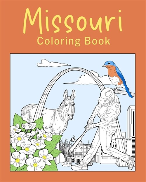 Missouri Coloring Book: Painting on USA States Landmarks and Iconic, Gifts for Missouri Tourist (Paperback)