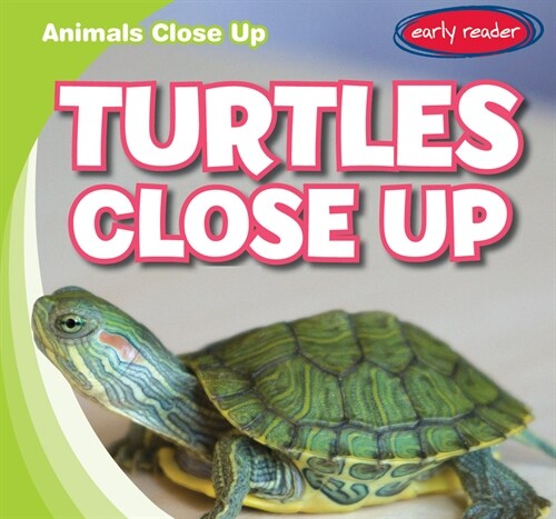 Turtles Close Up (Library Binding)