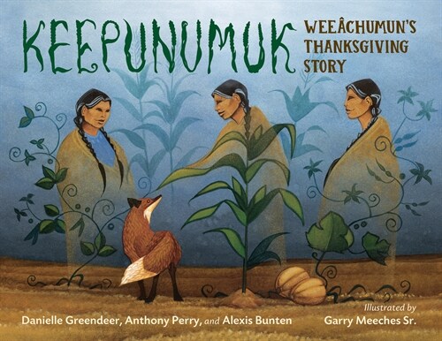 Keepunumuk: Wee?humuns Thanksgiving Story (Hardcover)