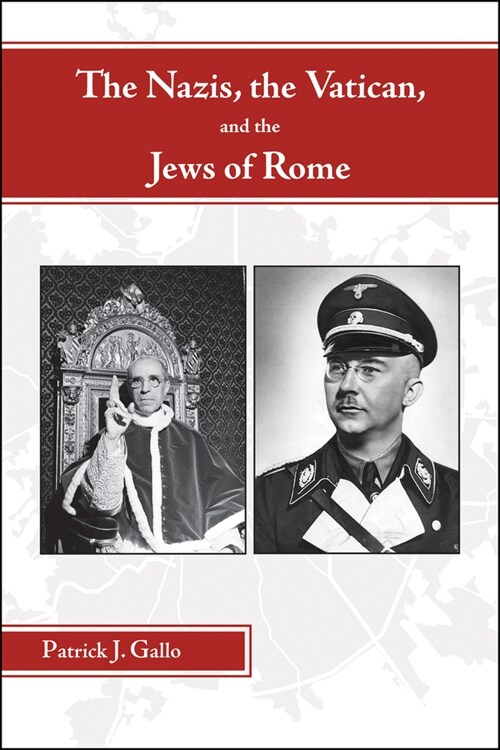 The Nazis, the Vatican, and the Jews of Rome (Paperback)