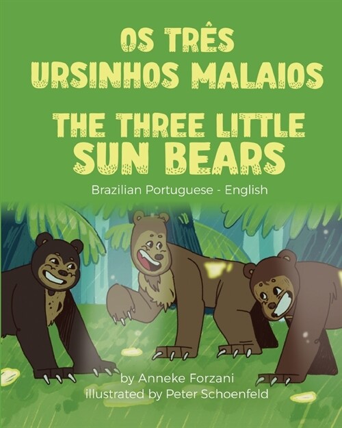 The Three Little Sun Bears (Brazilian Portuguese-English): Os Tr? Ursinhos Malaios (Paperback)