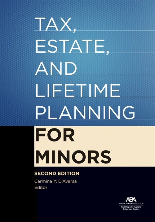 Tax, Estate, and Lifetime Planning for Minors, Second Edition (Paperback, 2)