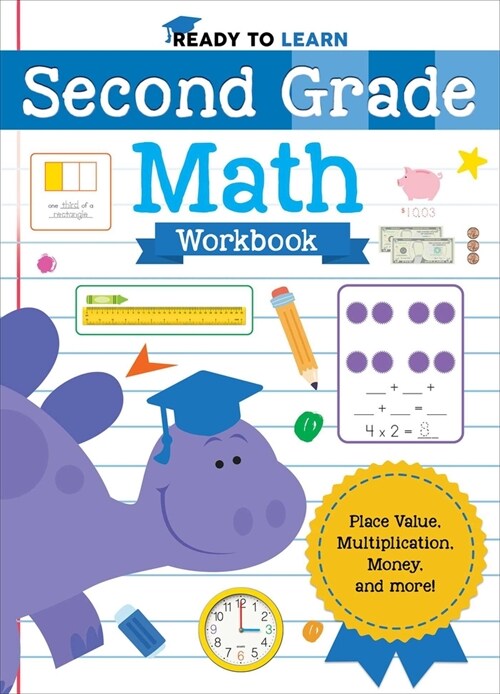 Ready to Learn: Second Grade Math Workbook: Place Value, Multiplication, Money, and More! (Paperback)