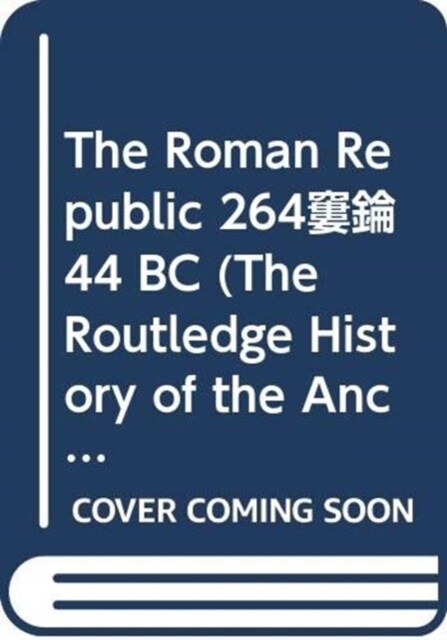 The Roman Republic 264-44 BC (Hardcover)