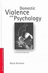 Domestic Violence and Psychology : A Critical Perspective (Hardcover)