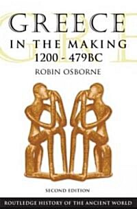 Greece in the Making 1200-479 BC (Hardcover, 2 ed)