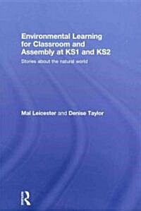 Environmental Learning for Classroom and Assembly at KS1 & KS2 : Stories about the Natural World (Hardcover)
