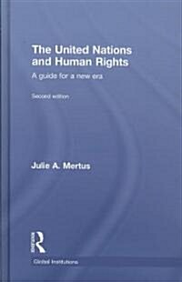 The United Nations and Human Rights : A Guide for a New Era (Hardcover, 2 ed)