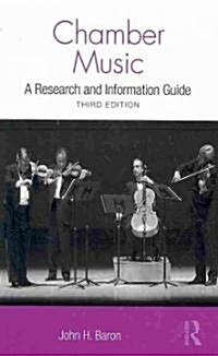 Chamber Music : A Research and Information Guide (Hardcover, 3 ed)