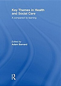 Key Themes in Health and Social Care : A Companion to Learning (Hardcover)
