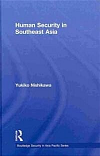 Human Security in Southeast Asia (Hardcover)