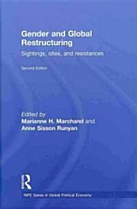 Gender and Global Restructuring : Sightings, Sites and Resistances (Hardcover, 2 ed)