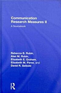 Communication Research Measures II: A Sourcebook (Hardcover)