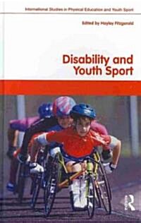 Disability and Youth Sport (Hardcover, 1st)