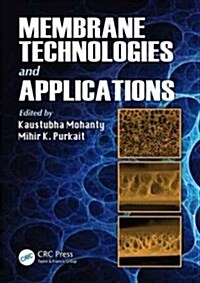 Membrane Technologies and Applications (Hardcover)