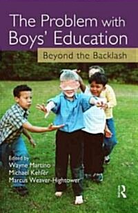 The Problem with Boys Education: Beyond the Backlash (Paperback)
