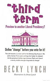Third Term:: Preview to Another Liberal Presidency? (Paperback)
