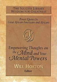 The Success Library Empowering Thoughts on the Mind and Your Mental Powers (Paperback, 1st)